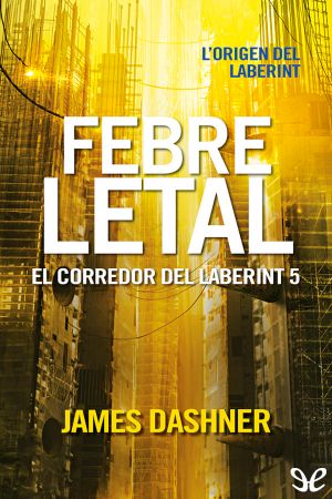 [The Maze Runner 0.5] • La febre letal